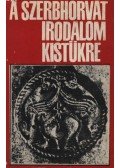 Csuka Zoltán,Hadrovics László,Szeli István,Bozidar Kovacek,Drasko Redep,Vujicsics D. Sztoján - A szerbhorvát irodalom kistükre