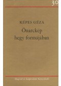 Képes Géza - Önarckép hegy formájában