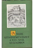 Székely György - Angol színházművészet a XVI-XVII. században