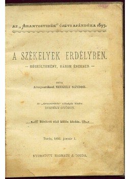 Székely Sándor - A székelyek Erdélyben Székely Sándor - A székelyek Erdélyben, Torda 1895 antikvár könyv