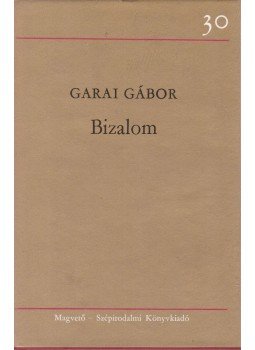 Garai Gábor - Bizalom Garai Gábor - Bizalom, Budapest 1977 antikvár könyv