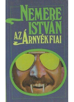Nemere István - Az árnyék fiai Nemere István - Az árnyék fiai, Budapest 1989 antikvár könyv