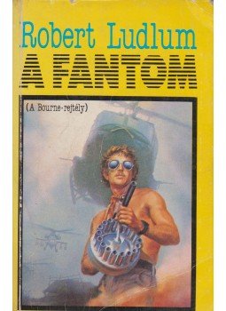 Robert Ludlum - A fantom Robert Ludlum - A fantom, Budapest 1989 antikvár könyv