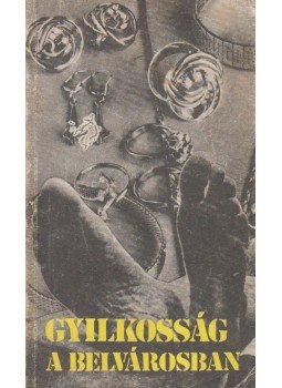 Moldován Tamás - Gyilkosság a belvárosban Moldován Tamás - Gyilkosság a belvárosban, Budapest 1982 antikvár könyv