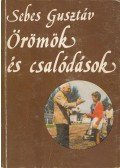 Sebes Gusztáv - Örömök és csalódások