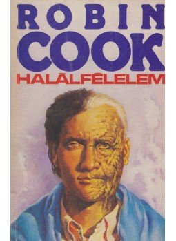 Robin Cook - Halálfélelem Robin Cook - Halálfélelem, Budapest 1989 antikvár könyv