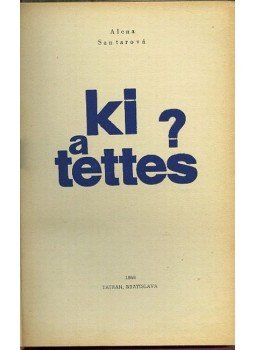 Santarová, Alena - Ki a tettes? Santarová, Alena - Ki a tettes?, Bratislava 1966 antikvár könyv