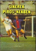 Boskovics Jenő,Ferenczy István,Fügedy Péter,Németh Gyula,Thaly Zoltán - Sikerek piros-kékben