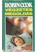 Robin Cook - Végzetes megoldás