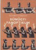 Szabó László - Bűnügyi panoptikum