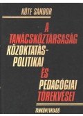 Köte Sándor - A Tanácsköztársaság közoktatáspolitikai és pedagógiai törekvései