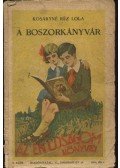 Kosáryné Réz Lola - A boszorkányvár