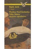 Rejtő Jenő,P. Howard - Piszkos Fred közbelép