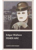 Edgar Wallace - Fehér arc