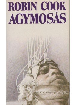 Robin Cook - Agymosás Robin Cook - Agymosás, Budapest 1988 antikvár könyv
