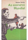 Somos István - Az ezerarcú Mundial