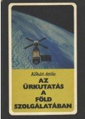 Kőháti Attila - Az űrkutatás a Föld szolgálatában