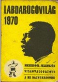 Peterdi Pál,Lakatos György,Kutas István - Labdarúgóvilág 1970