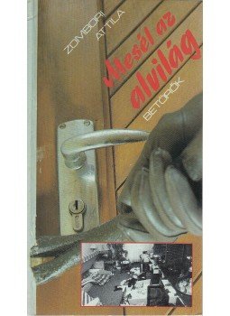 Zombori Attila - Mesél az alvilág, Budapest 1988 antikvár könyv