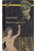 Dold-Mihajlik, Jurij - Fekete lovagok között