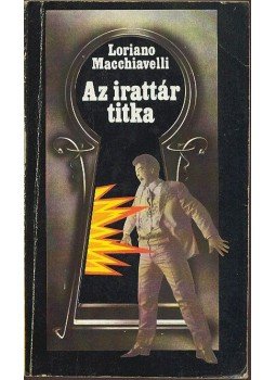 Macchiavelli, Loriano - Az irattár titka Macchiavelli, Loriano - Az irattár titka, Budapest 1987 antikvár könyv
