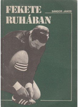 Sándor János - Fekete ruhában Sándor János - Fekete ruhában, Budapest 1987 antikvár könyv