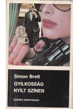 Brett, Simon - Gyilkosság nyílt színen Brett, Simon - Gyilkosság nyílt színen, Budapest 1987 antikvár könyv