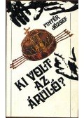 Pintér József - Ki volt az áruló?