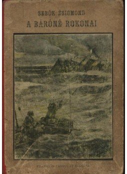 Sebők Zsigmond - A báróné rokonai Sebők Zsigmond - A báróné rokonai, Budapest 0 antikvár könyv