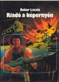 Bokor László - Riadó a képernyőn