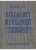 Dr. Bogyay Géza - Vállalati munkajogi kézikönyv