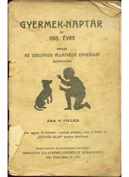 - Gyermek-naptár 1915 - Gyermek-naptár 1915, Budapest 1915 antikvár könyv