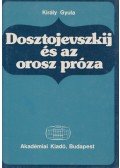 Király Gyula - Dosztojevszkij és az orosz próza