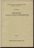 H. Tóth Imre - Bevezetés a szláv nyelv tudományába