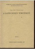 Tegyey Imre,Vekerdi József - A latin nyelv története