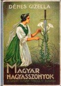 Dénes Gizella - Magyar nagyasszonyok