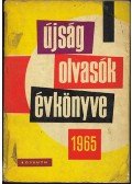 Réti Ervin,Gyulai István,Földi Iván,Gallyas Ferenc,Héjja László,Holka Gyula,Léwald György,Várhegyi Tibor,Gadó György,Nagy Ernő - Újságolvasók évkönyve 1965