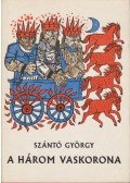 Szántó György - A három vaskorona