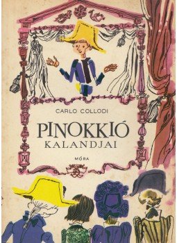 Carlo Collodi - Pinokkió kalandjai Carlo Collodi - Pinokkió kalandjai, Budapest 1977 antikvár könyv