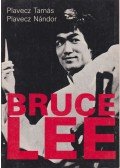Plavecz Tamás,Plavecz Nándor - Bruce Lee