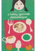S. Deli Magda - A beteg gyermek diétáskönyve