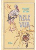 Fekete István - Kele / Vuk