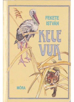 Fekete István - Kele / Vuk, Budapest 1987 antikvár könyv