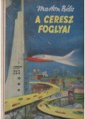 Marton Béla - A Ceresz foglyai