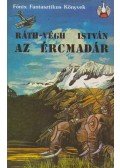 Ráth-Végh István - Az ércmadár