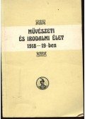 Nagy Dezső,Köpeczi Béla,Nemeskürty István,Ujfalussy József,József Farkas,Kontha Sándor - Művészeti és irodalmi élet 1918-19-ben
