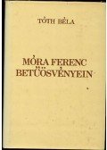 Tóth Béla - Móra Ferenc betűösvényein
