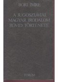 Bori Imre - A jugoszláviai magyar irodalom rövid története