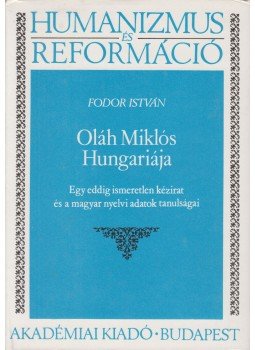 Fodor István - Oláh Miklós Hungariája Fodor István - Oláh Miklós Hungariája, Budapest 1990 antikvár könyv