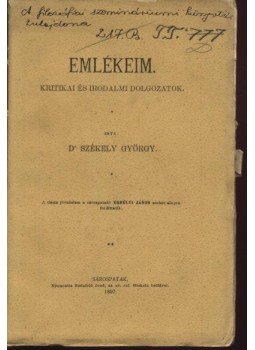 Székely György - Emlékeim Székely György - Emlékeim, Sárospatak 1897 antikvár könyv